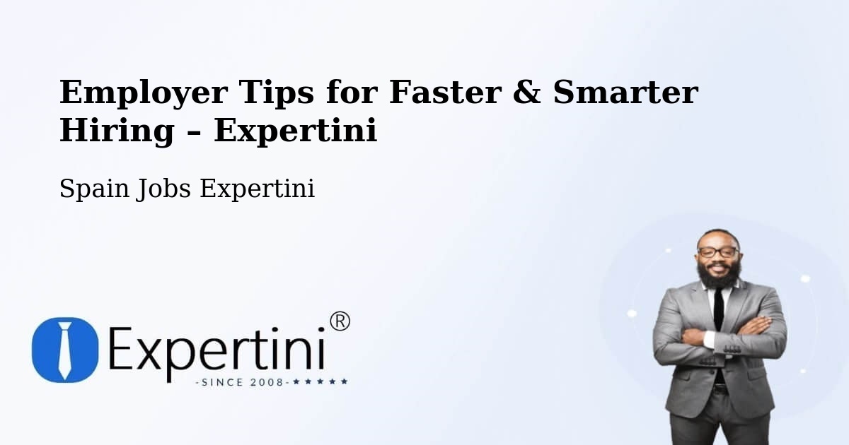 Employer Tips for Hiring & Recruitment – Amer - Amer, Spain Jobs Expertini