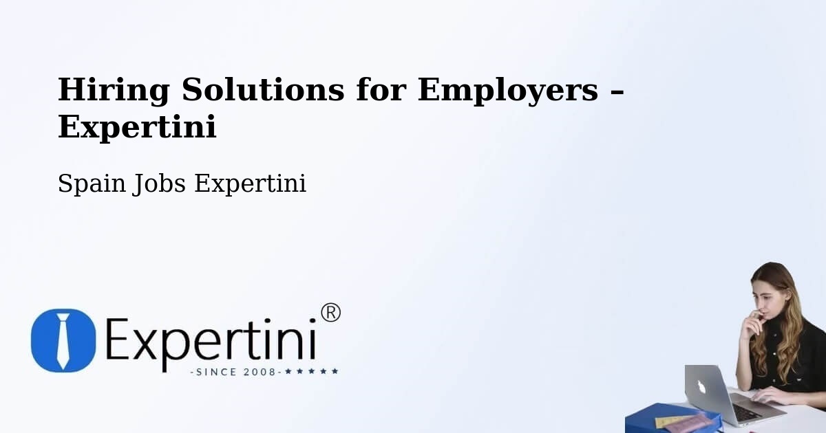 Hiring Solutions for Employers in Amer - Amer, Spain Jobs Expertini